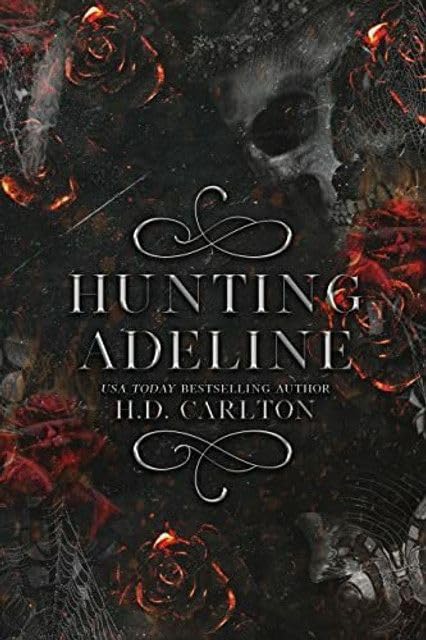 Hunting Adeline dark romance thriller novel | intense emotional suspense fiction with obsession mystery danger and irresistible tension | gripping … for adult readers (Hunting Adeline Series)