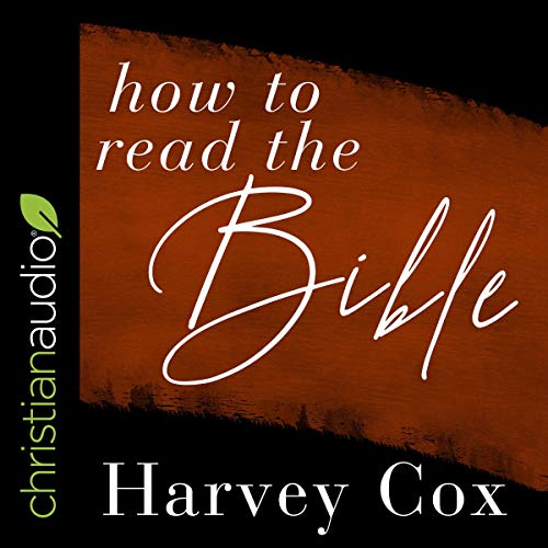 How to Read the Bible by Harvey Cox episode artwork