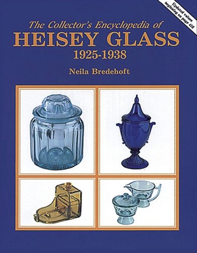 The Collector's Encyclopedia of Heisey Glass 1925-1938