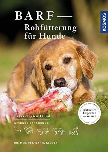 BARF - Rohfütterung für Hunde: Gesunde Ernährung (Praxiswissen Hund) BARF - Rohfütterung für Hunde: Gesunde Ernährung (Praxiswissen Hund)