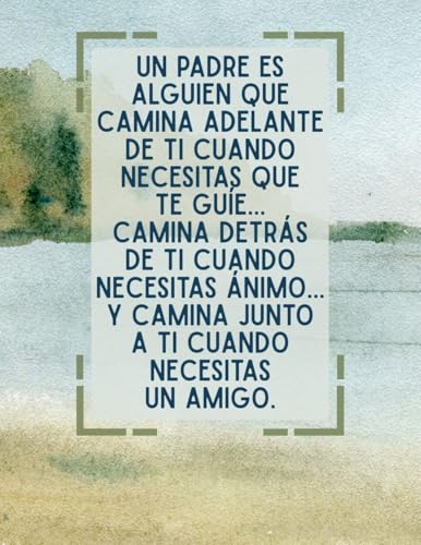 Tu Eres Una Inspiracion Por Ser El Hombre Y El Padre Que Eres - Feliz Dia Del Padre - Happy Father's Day Greeting Card in Spanish Espanol