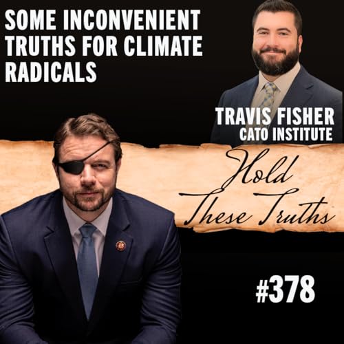 Some Inconvenient Truths for Climate Radicals | Travis Fisher Podcast Por arte de portada