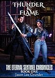 Thunder & Flame: The Eternal Sentinel Chronicles - Book 1