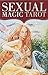 Sexual Magic Tarot Mini (Sexual Magic Tarot, 2)