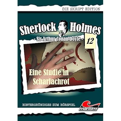 Sherlock Holmes - Skript Edition - Band 12 - Eine Studie in Scharlachrot