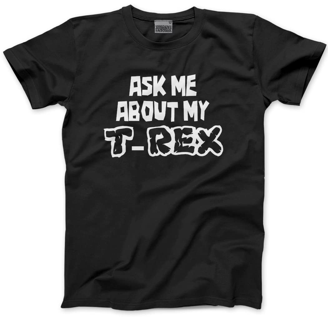 Hotscamp Men's Black Ask Me About My T-Rex - And Youth Unisex T-Shirt - Dinosaur Dino Mad Rawr M
