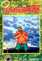 Pray Your Way to Break Throughs 1587121379 Book Cover