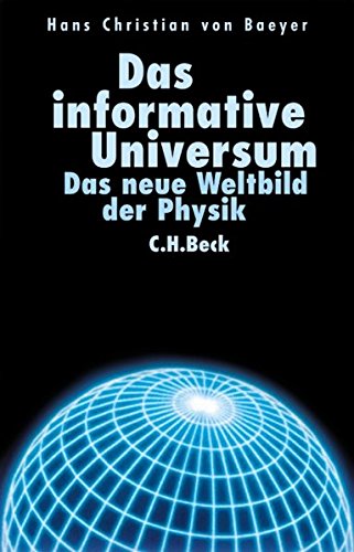 Das informative Universum: Das neue Weltbild der Physik Das informative Universum: Das neue Weltbild der Physik