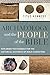Archaeology and the People of the Bible: Exploring the Evidence for the Historical Existence of Bible Characters