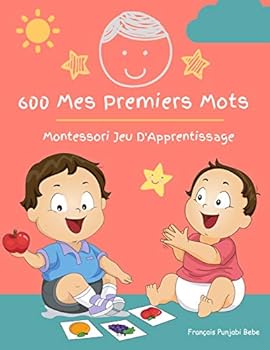 600 Mes Premiers Mots Montessori Jeu D'Apprentissage Français Punjabi Bebe: Collector cartes pour apprendre l’alphabet, animaux, nombres, formes ... Les bébés et Les Tout-Petits