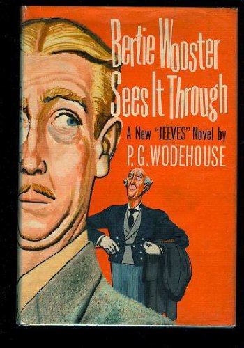 Bertie Wooster Sees It Through (A Jeeves and Be... B0006AU4CI Book Cover