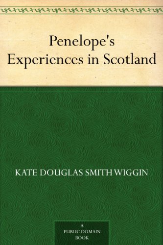 Penelope's Experiences in Scotland