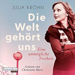 『Die Welt geh&ouml;rt uns - Eine unm&ouml;gliche Freiheit -』のカバーアート