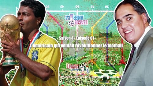 『[Temps Additionnel S04E01] L'Américain qui voulait révolutionner le football』のカバーアート