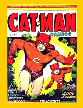 Paperback Cat-Man Comics #11: Great Golden Age Comic Heroes - All Stories - No Ads Book