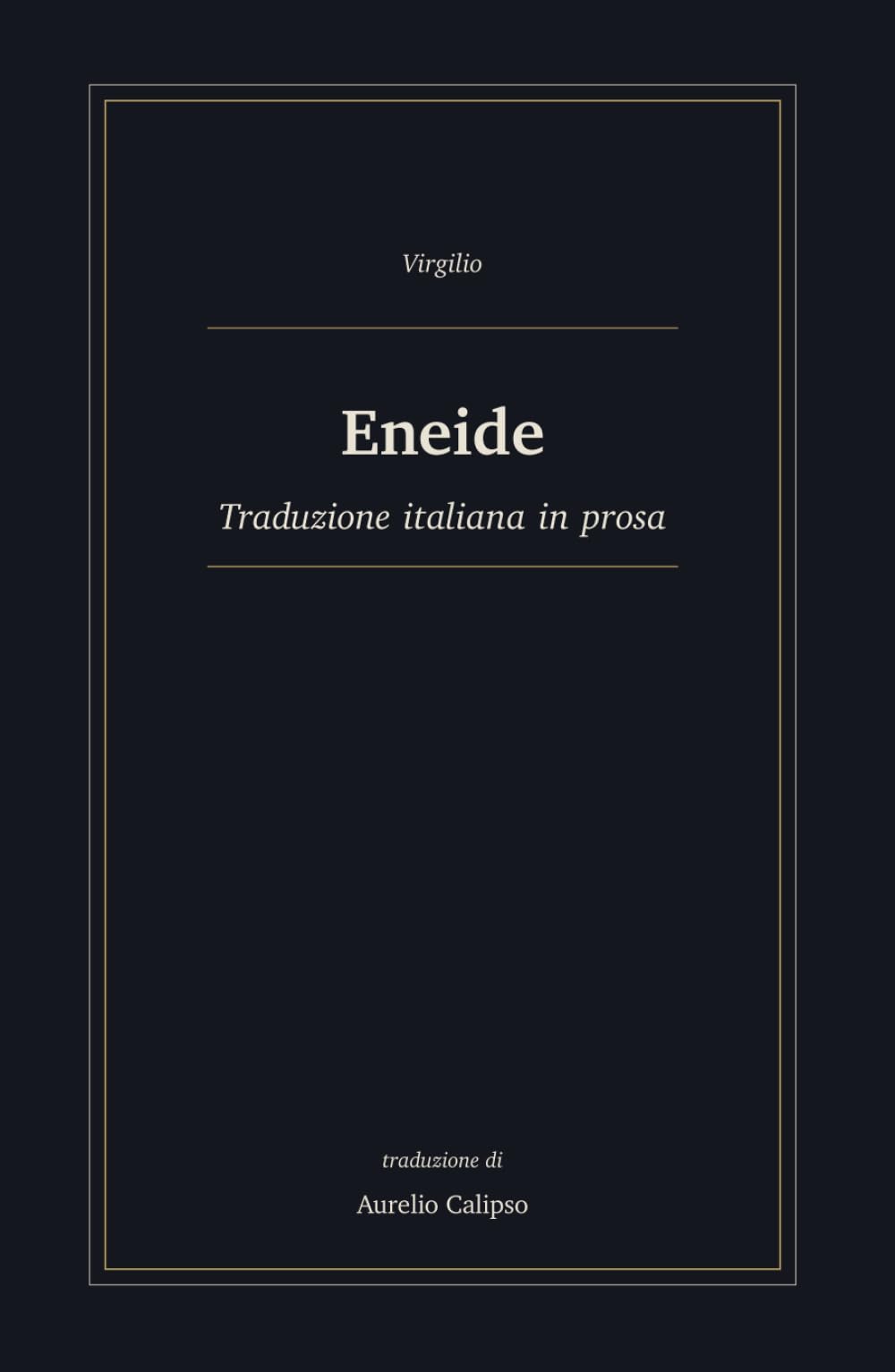 Eneide: Traduzione italiana in prosa (Avventure epiche)