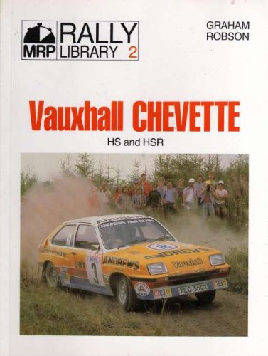 MRP Rally Library: Vauxhall Chevette HS & HSR (MRP Rally Library ...