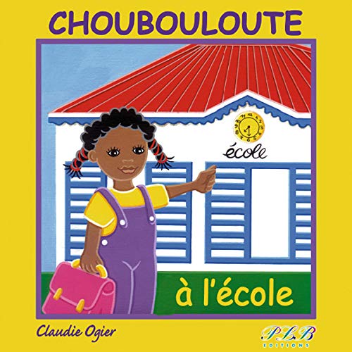 CHOUBOULOUTE A L'ECOLE