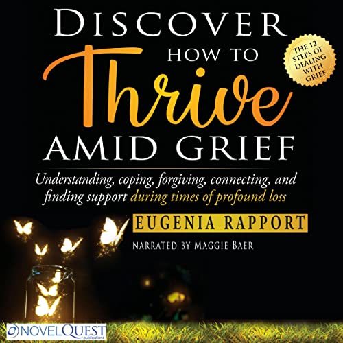 Discover How to Thrive Amid Grief by Eugenia Rapport episode artwork