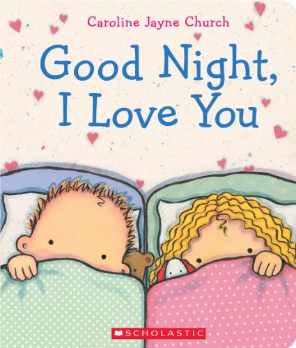 Image of Goodnight, I Love You (Caroline Jayne Church)