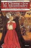  Le Champ clos de Montendre: Tome 1, Les pèlerins du devoir