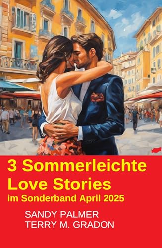 3 Sommerleichte Love Stories im Sonderband April 2025