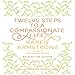 Twelve Steps to a Compassionate Life