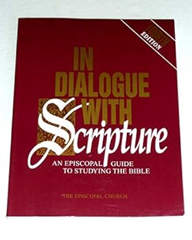 Paperback In Dialogue With Scripture: An Episcopal Guide to Studying the Bible, 4th Edition Book