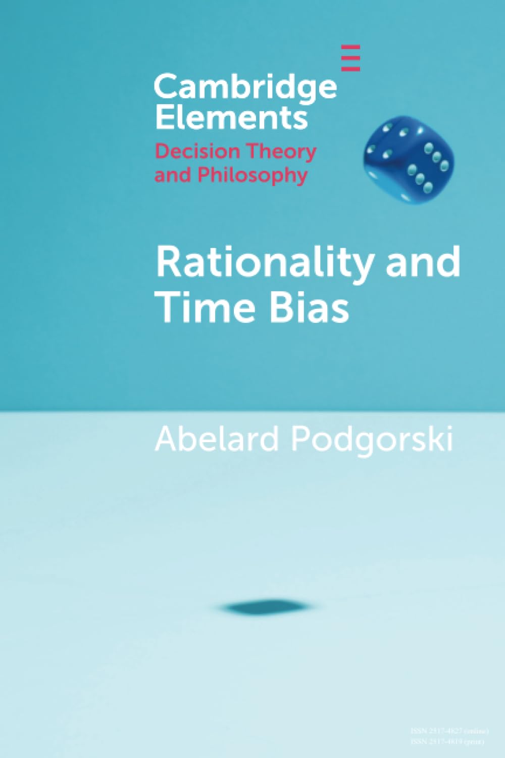 Rationality and Time Bias (Elements in Decision Theory and Philosophy)