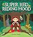 Super Red Riding Hood