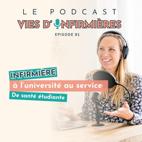 #91 : Infirmi&egrave;re &agrave; l&rsquo;universit&eacute; au service de sant&eacute; &eacute;tudiante