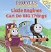 Little Engines Can Do Big Things (Thomas and the Magic Railroad)