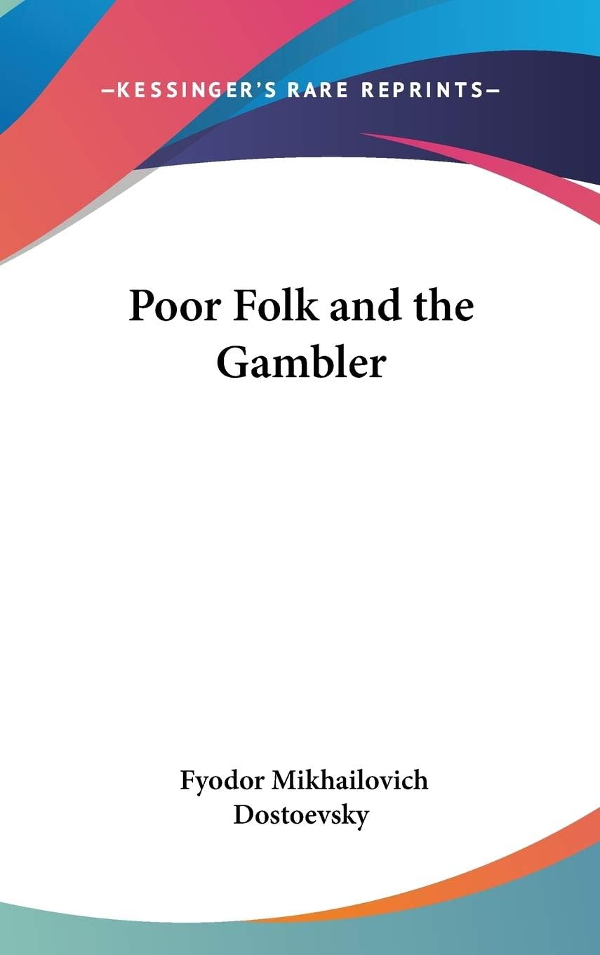 Poor Folk and the Gambler
