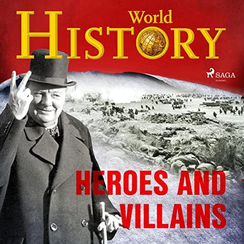 Heroes and Villains by World History episode artwork