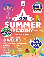 Kids Summer Academy by ArgoPrep - Grades K-1: 12 Weeks of Math, Reading, Science, Logic, Fitness and Yoga | Online Access Included | Prevent Summer Learning Loss 1951048016 Book Cover