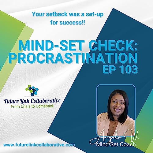 Mind-Set Check: 5 Steps to Overcome Procrastination