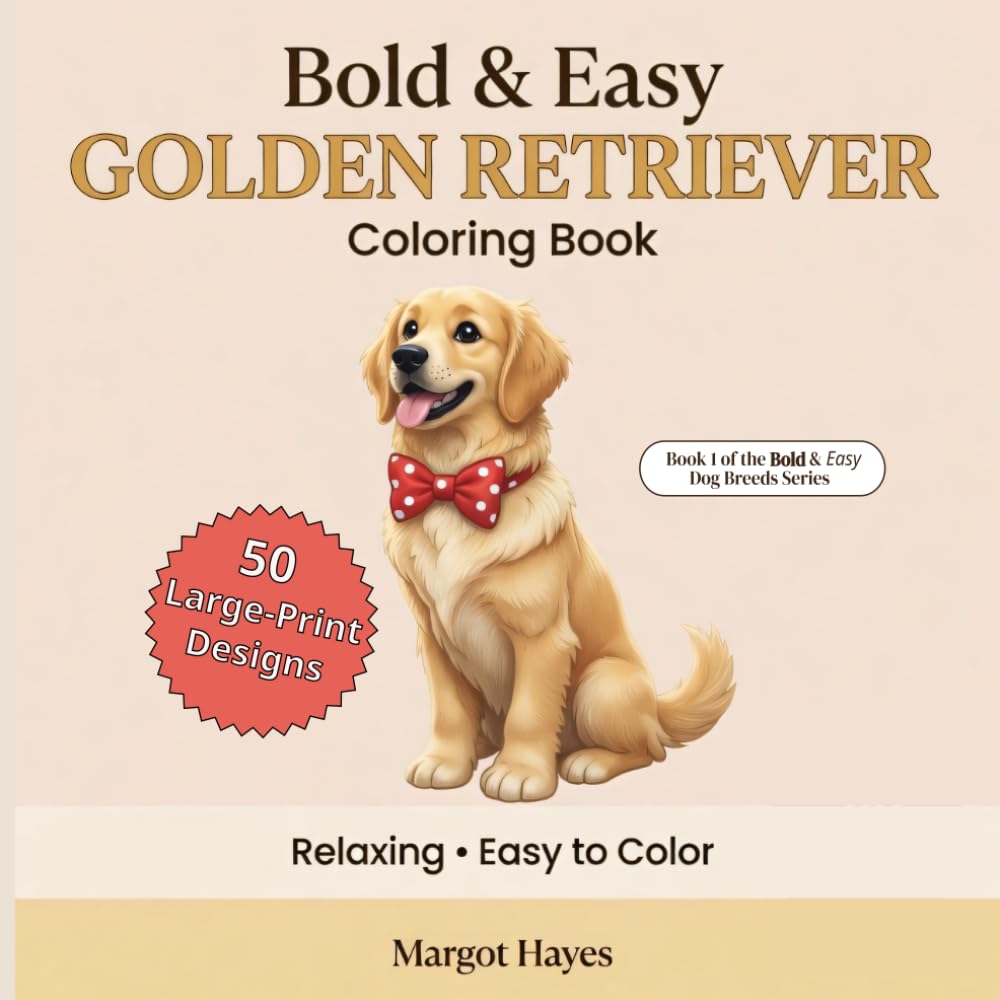 Bold & Easy Golden Retriever: Coloring Book (Bold & Easy Dog Breeds)