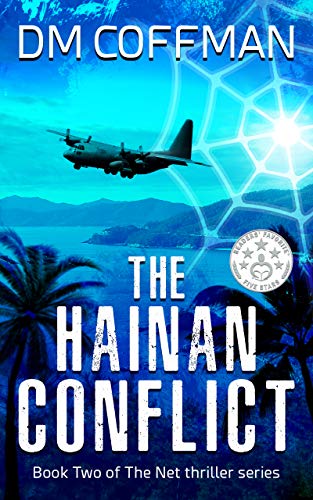 The Hainan Conflict (The Net Book 2) by [DM Coffman]