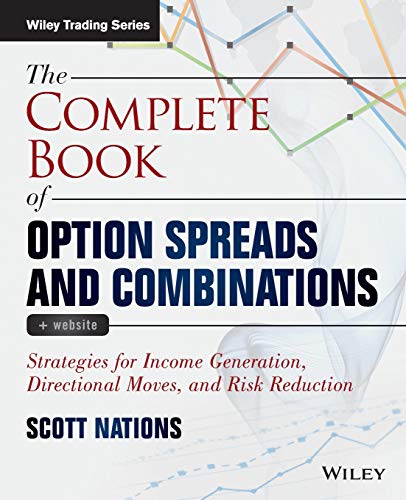 The Complete Book of Option Spreads and Combinations, + Website: Strategies for Income