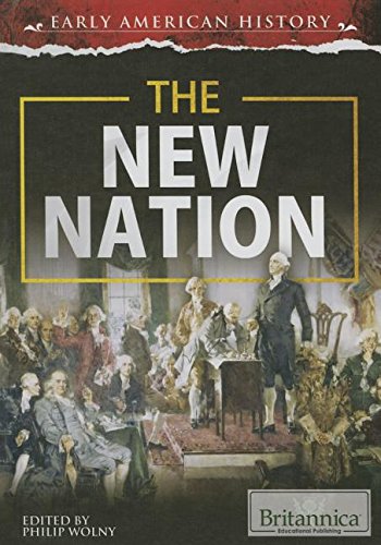 The New Nation (Early American History)