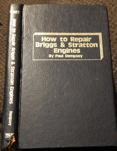 How To Repair Briggs & Stratton Engines 0830698736 Book Cover