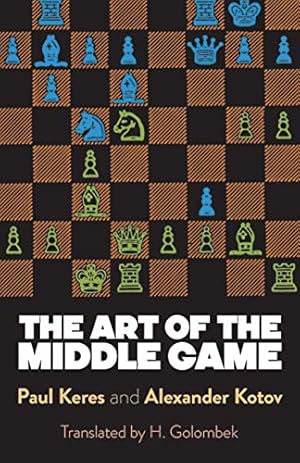 Book cover The Art of the Middle Game (Dover Chess)