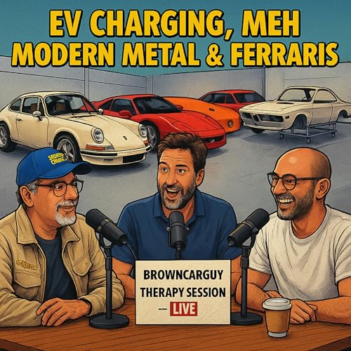 『BrownCarGuy Therapy Session Live - EV Charging, Meh Modern Metal & Ferraris with Reza & Huxley Auto』のカバーアート