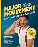 MAJOR MOUVEMENT : Mes 10 clés pour un corps en bonne santé 2501154061 Book Cover