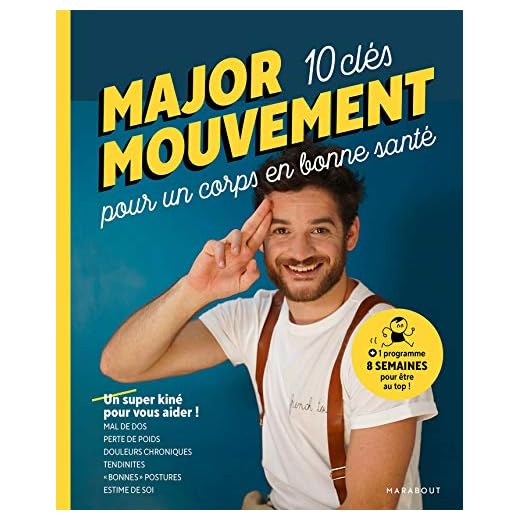 MAJOR MOUVEMENT : Mes 10 clés pour un corps en bonne santé