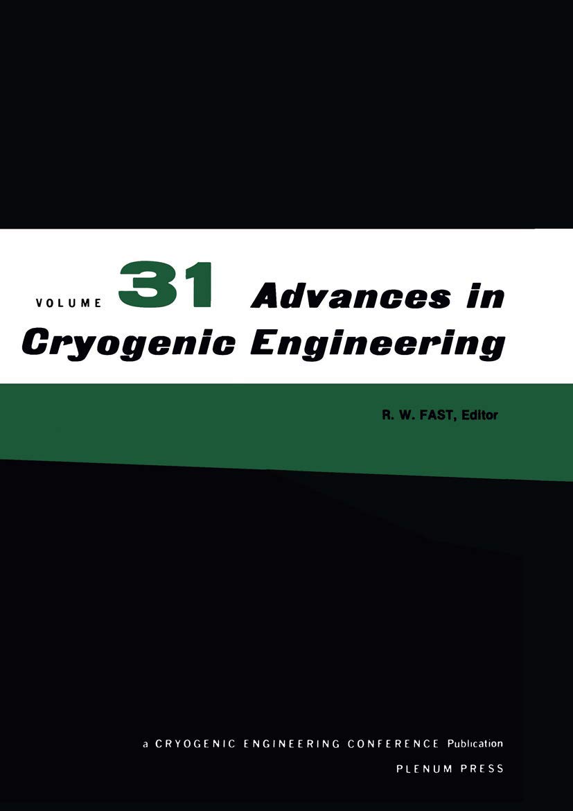 Advances in Cryogenic Engineering Volume 31 Vol.31 Timmerhaus, K.D