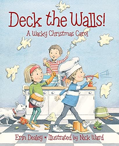 Deck the Walls: A Wacky Christmas Carol Hardcover – Picture Book, September 1, 2013