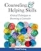 Counseling and Helping Skills: Critical Techniques to Becoming a Counselor