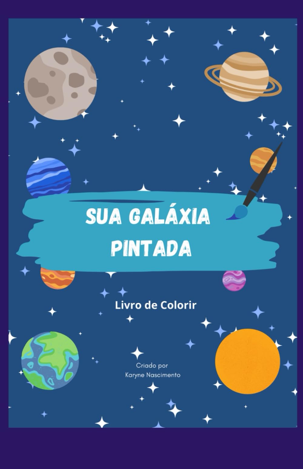 Sua Galáxia Pintada: Livro de Colorir