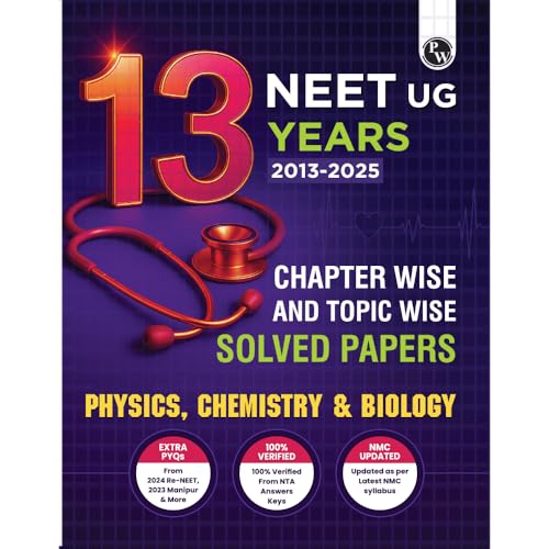 PW NEET 13 Years PYQs (2025-2013) Chapterwise & Topicwise Solved ...